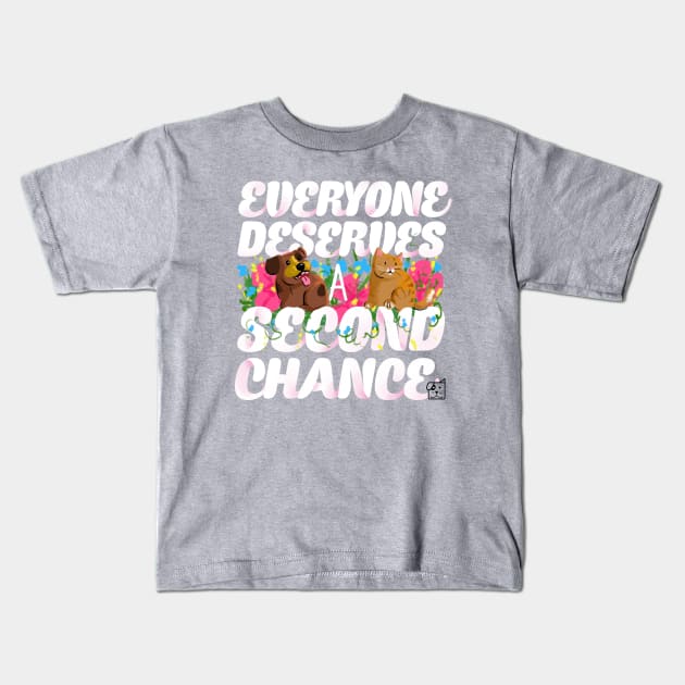 everyone deserves a second chance Kids T-Shirt by Second Chance SPCA